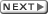 NEXT